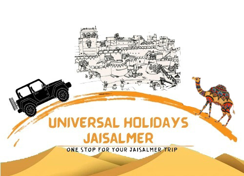 Universal Holidays Jaisalmer One stop for your Jaisalmer Trip